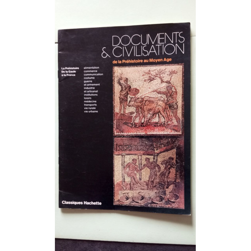 Documents et civilisation de la prehistoire au moyen age