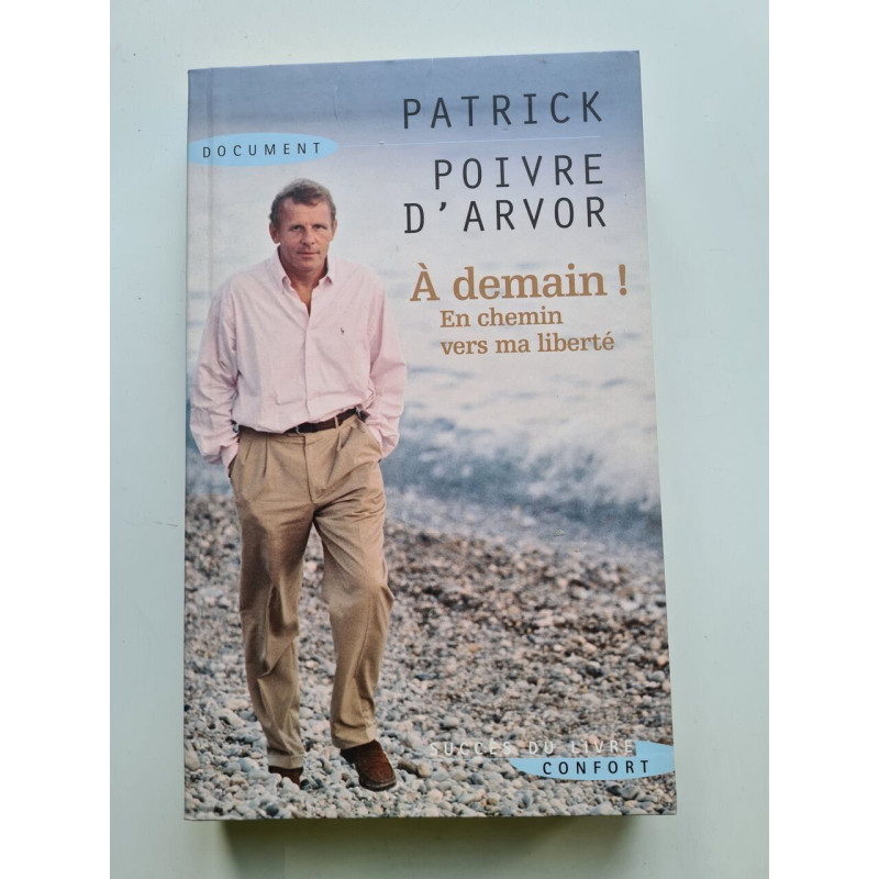 A demain !: En chemin vers ma liberté