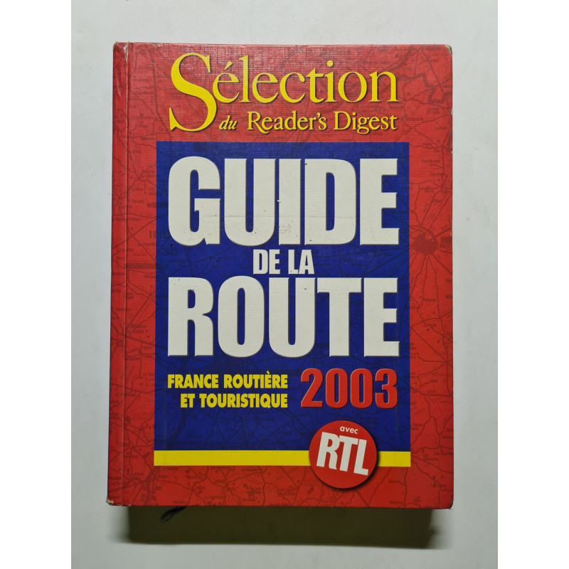 Guide de la route France routière et touristique 2003