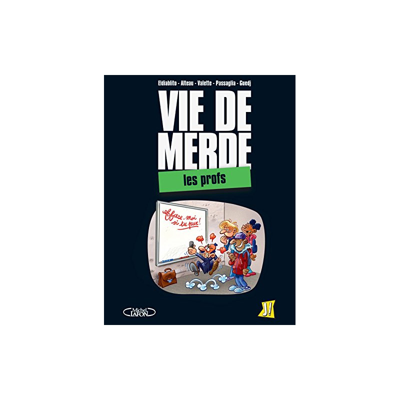Vie de merde Tome 2 : Les profs