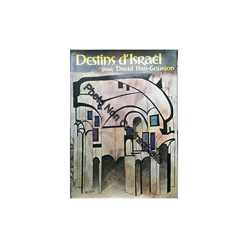 Destins d'Israël : Sous la direction de David Ben-Gourion. The...