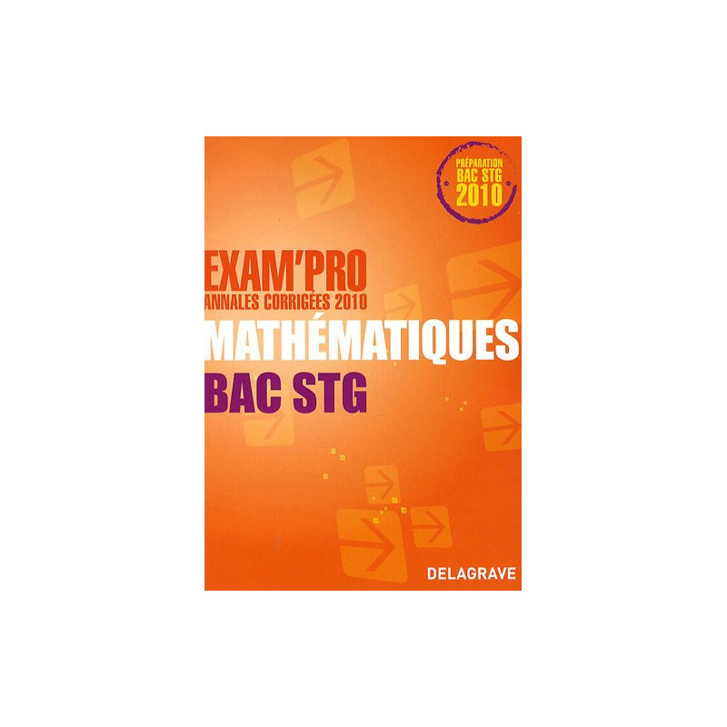 Mathématiques Bac STG : Annales corrigées