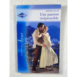 Une passion irrépressible