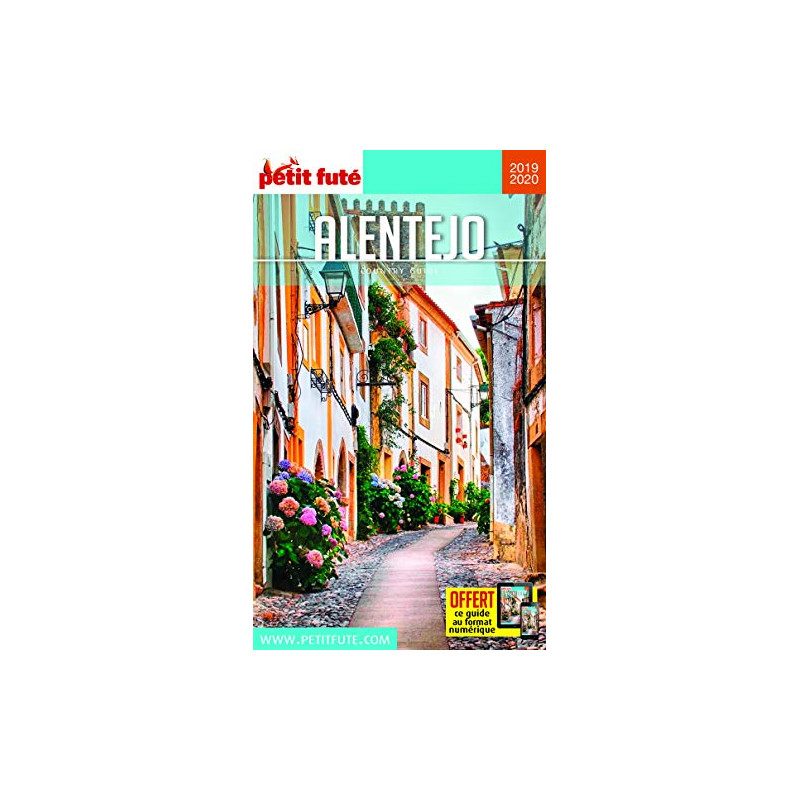 Guide Alentejo 2019-2020 Petit Futé Guide Alentejo 2019-2020 Petit Futé