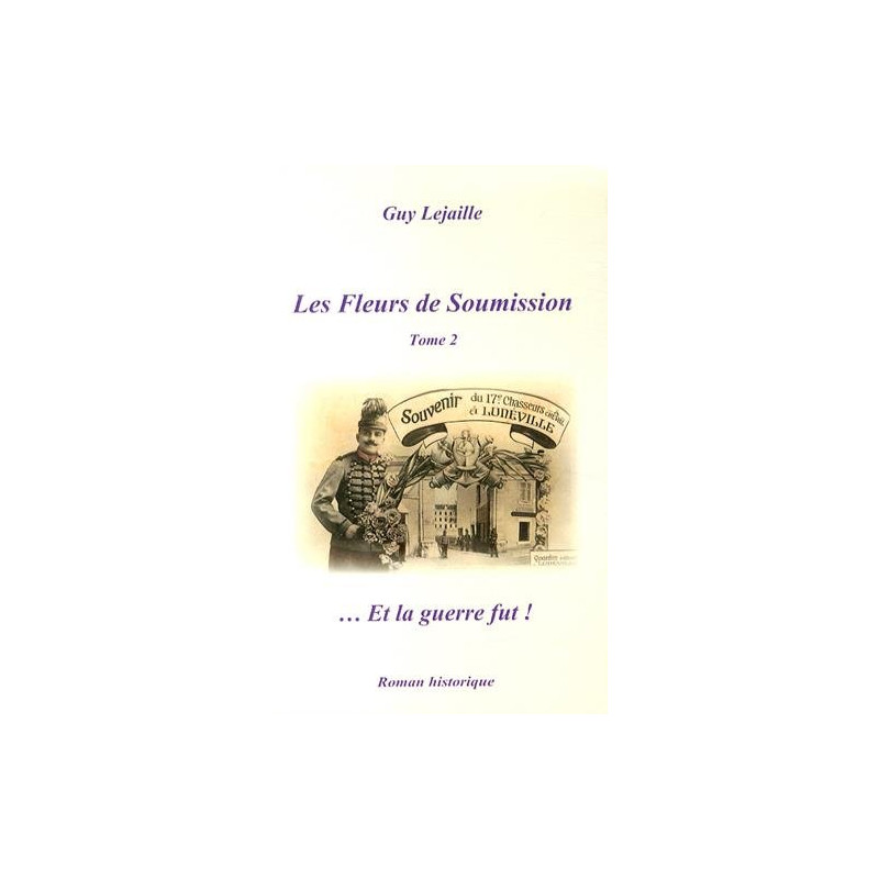 Les fleurs de soumission Tome 2 : Et la guerre fut