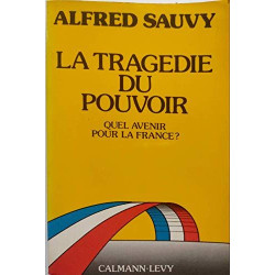La tragédie du pouvoir: Quel avenir pour la France