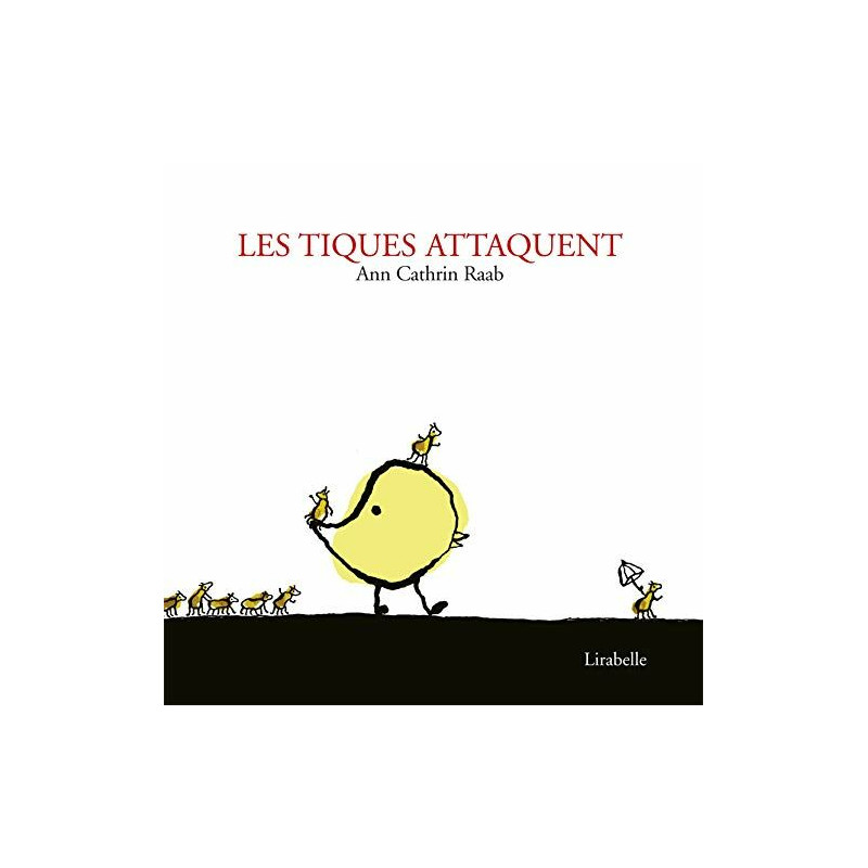 Les tiques attaquent