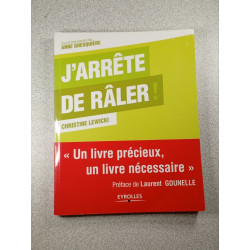 J'ARRÊTE DE RÂLER
