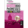 Toulouse 800 promesses de bons moments