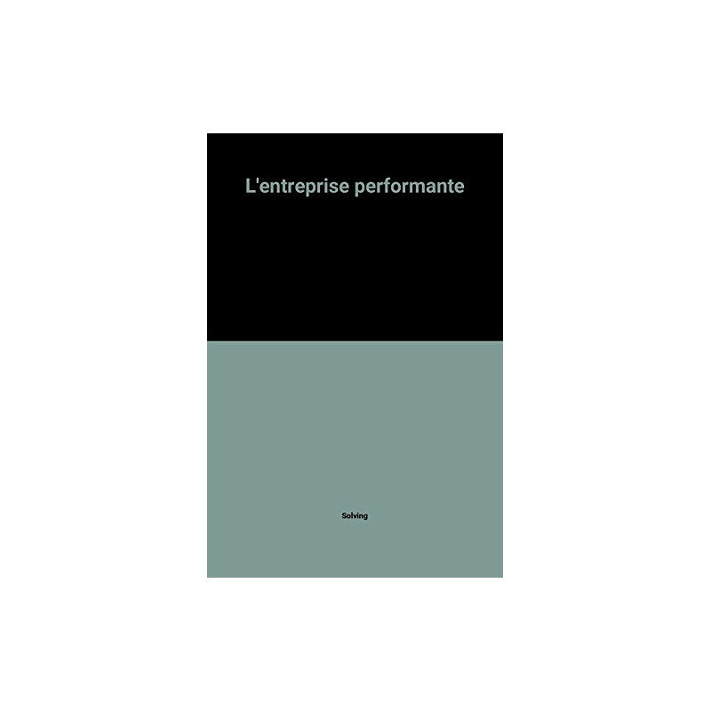L'entreprise performante
