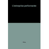 L'entreprise performante