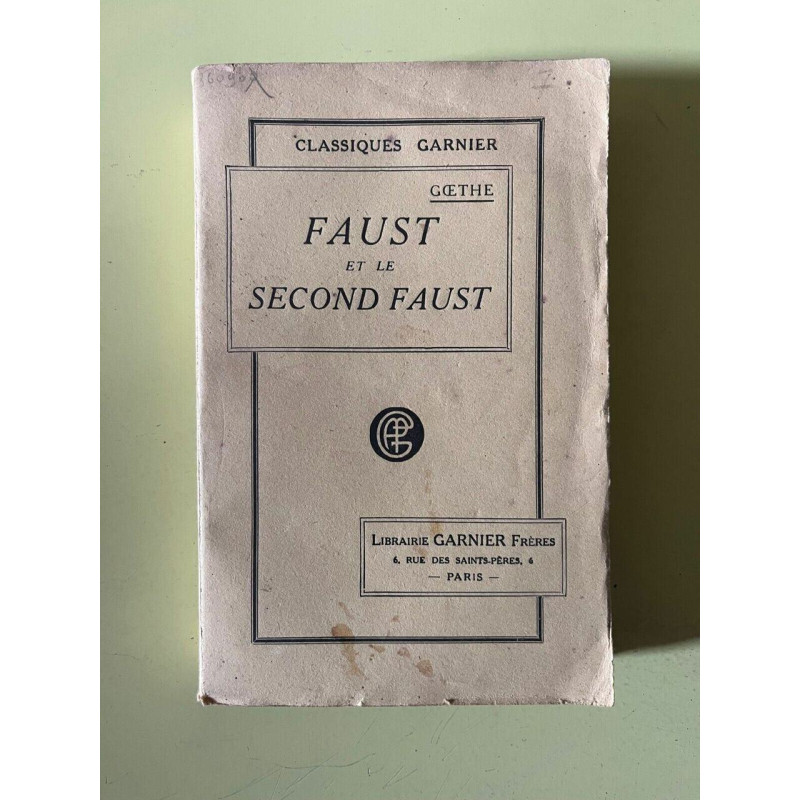 goethe Faust et le Second Faust Librairie Garnier