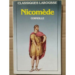 Pierre Corneille Nicomède Classiques Larousse