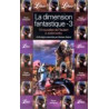 La Dimension Fantastique. Volume 3 Dix Nouvelles De Gustave...
