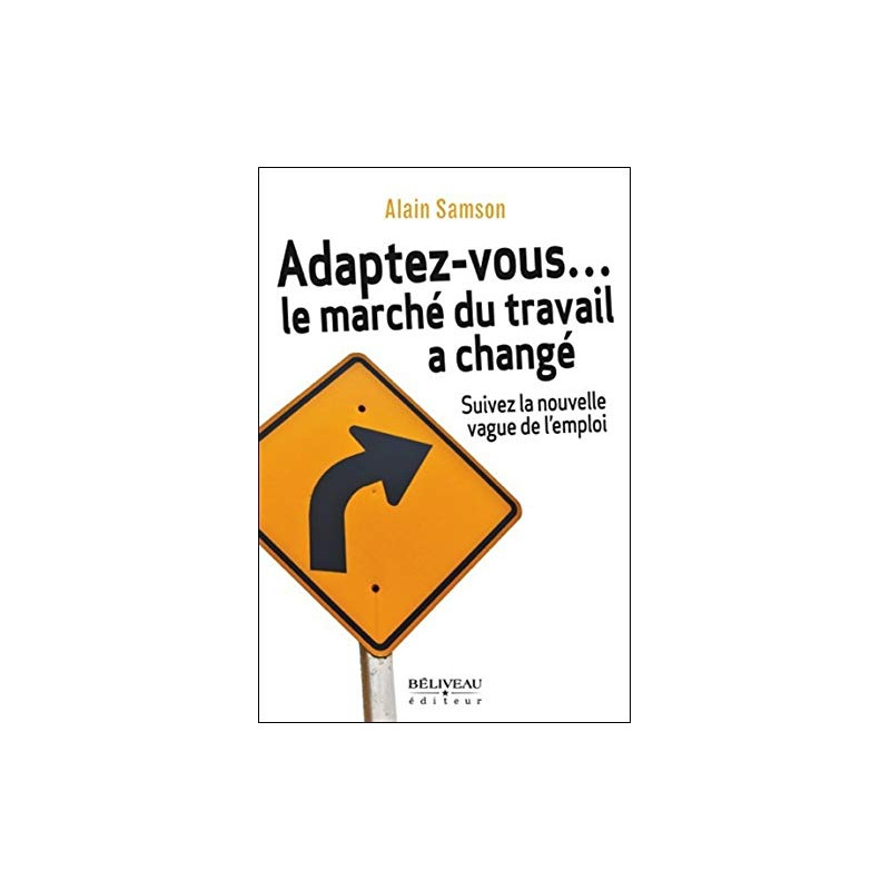 Adaptez-vous... le marché du travail a changé - Suivez la nouvelle...