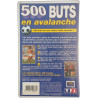 500 BUTS en avalanche