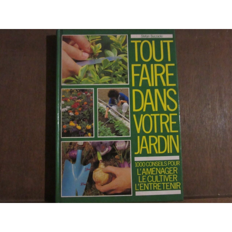 TOUT FAIRE DANS VOTRE JARDIN