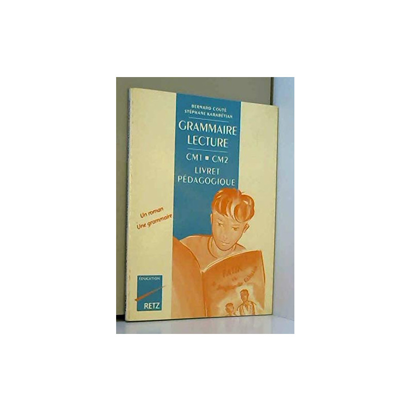 Grammaire lecture CM1 CM2 livret du pédagogique