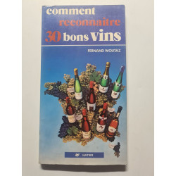 Comment reconnaître 30 bons vins