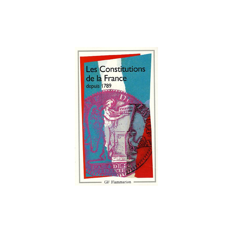 Les Constitutions de la France Depuis 1789