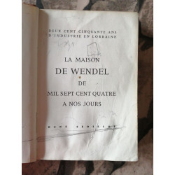 La maison de wendel de mil sept cent quatre a nos jours