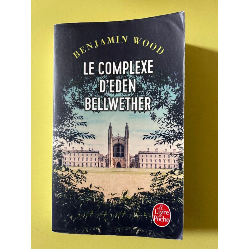Benjamin wood Le complexe d'Eden bellwether Le Livre de Poche