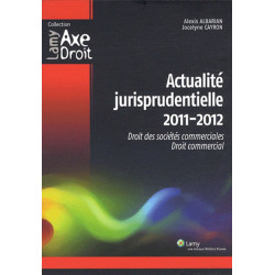 Actualité jurisprudentielle : Droit des sociétés commerciales...