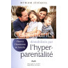 Ces enfants déstabilisés par l'hyperparentalité