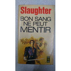 Bon sang ne peut mentir
