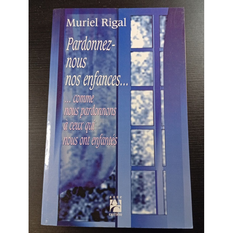 Pardonnez-nous nos enfances