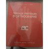 Travaux pratiques d'orthographe