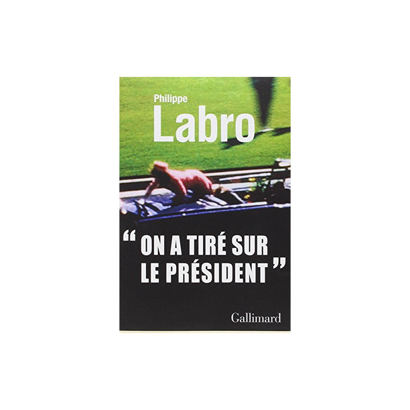 On a tiré sur le président