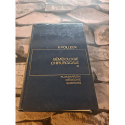 Séméiologie chirurgicale tome 1