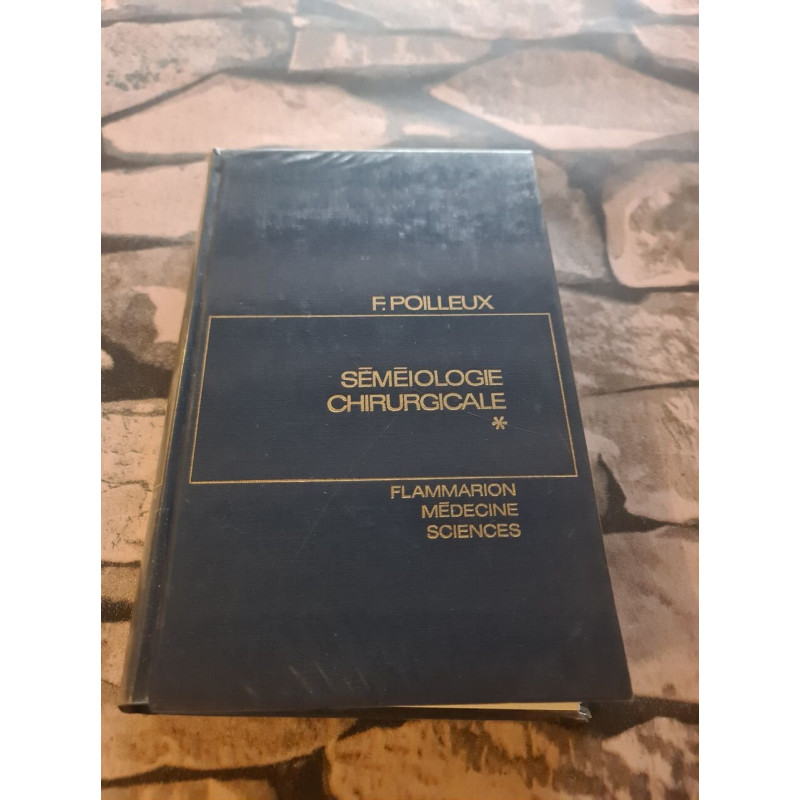 Séméiologie chirurgicale tome 1
