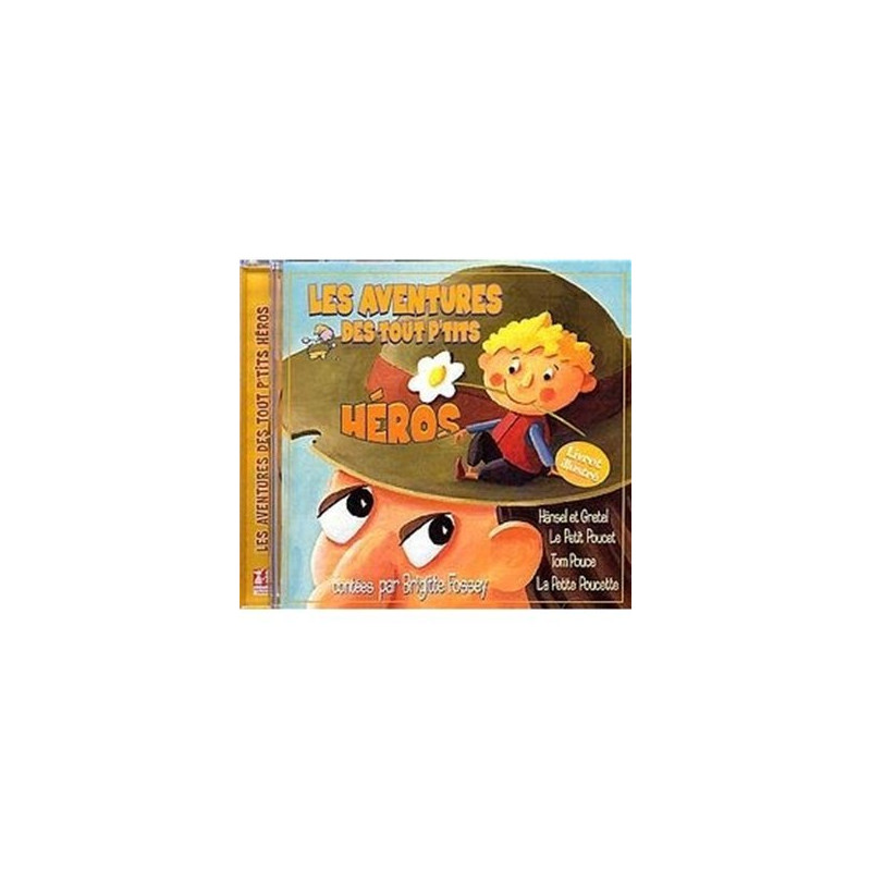 LES Aventures DES TOUT PETITS HEROS