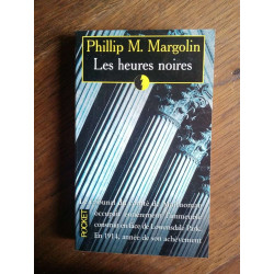 Phillip m Margolin Les heures noires pocket