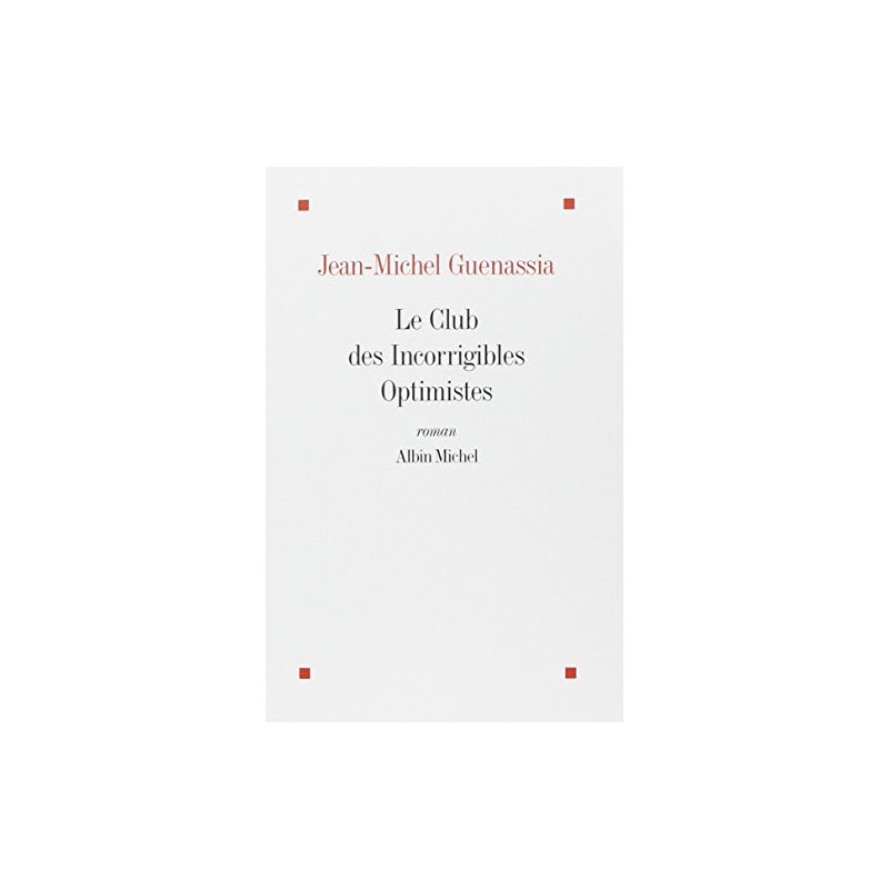 Le club des incorrigibles optimistes - Prix Goncourt des lycéens 2009