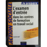L'examen d'entrée dans les centres de formation en travail social