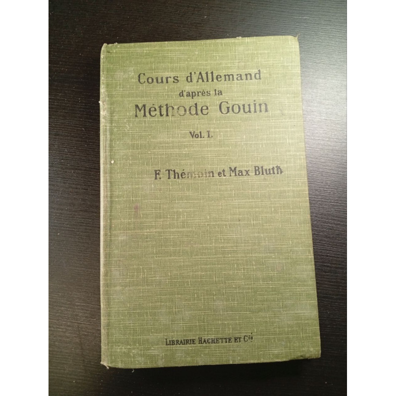Cours d'Allemand d'après la Méthode Gouin Vol 1