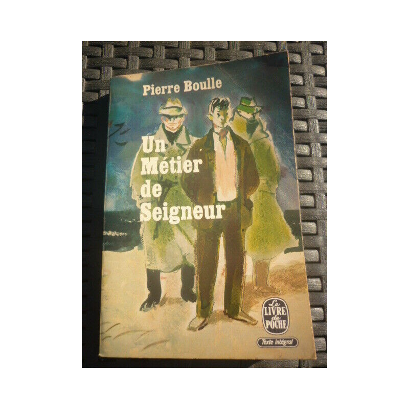Pierre boulle Un Métier de Seigneur le livre de poche