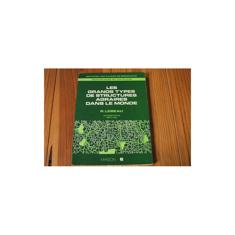 Les Grands types de structures agraires dans le monde (Initiation...