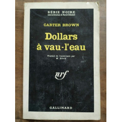 Dollars à vau l'eau Gallimard Série Noire nº823 1963