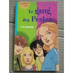 Julie Anne Peters Le gang des Pestes Volume 1 La Revanche milan