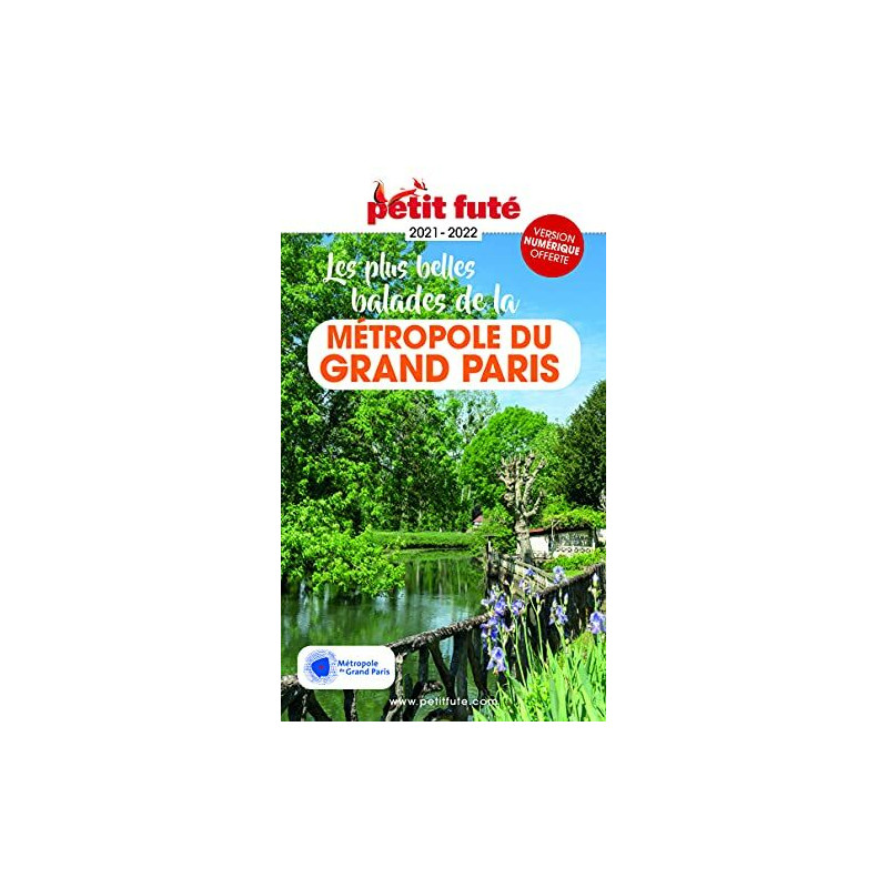 Guide des plus belles Balades Métropole du Grand Paris 2021 Petit Futé