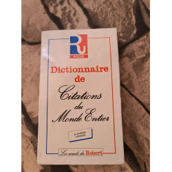 Dictionnaire De Citations Du Monde Entier. De Homere A Borges
