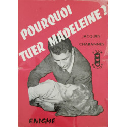 Pourquoi tuer madeleine