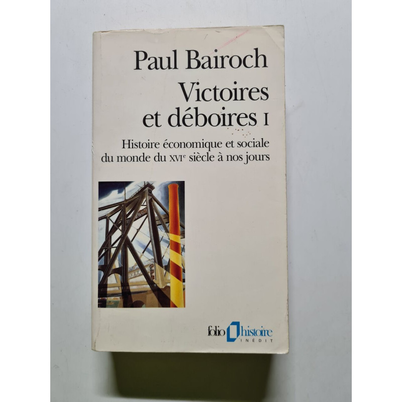 Victoires et déboires (Tome 1): Histoire économique et sociale du...