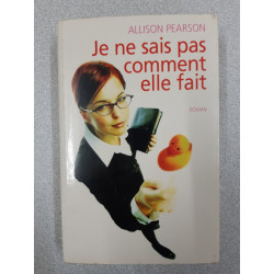 Je ne sais pas comment elle fait