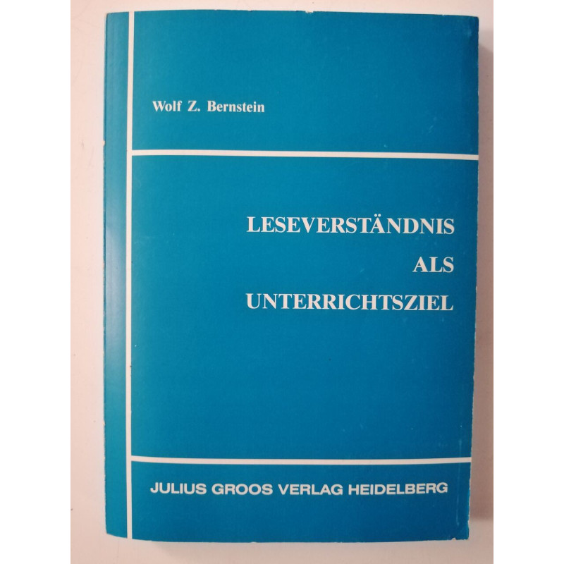 Leseverstandnis als Unterrichtsziel