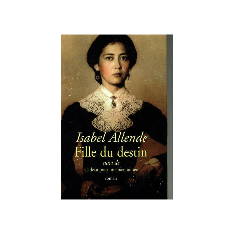Fille du destin suivi de Cadeau pour une bien aimée Fille du destin suivi de Cadeau pour une bien aimée